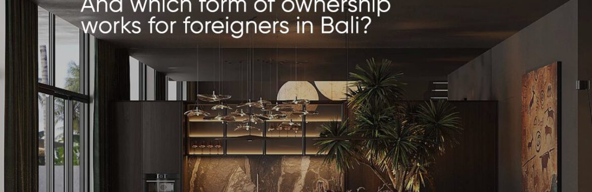 Freehold или Leasehold — коя форма на собственост е подходяща за вас?